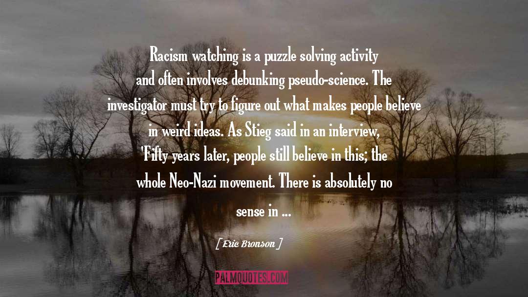 Neo Nazism quotes by Eric Bronson