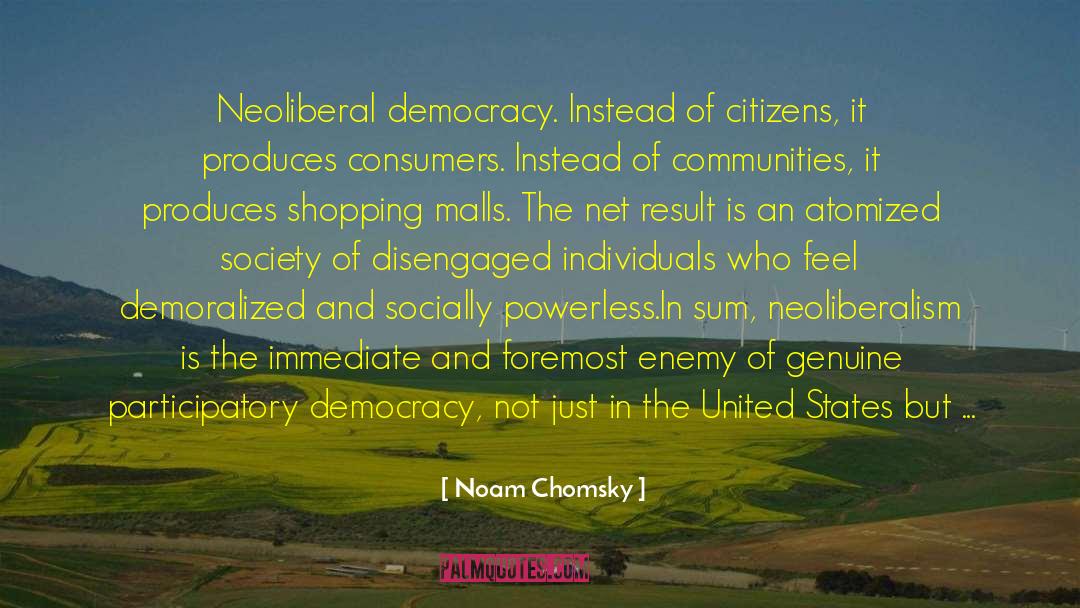 Neoliberal quotes by Noam Chomsky