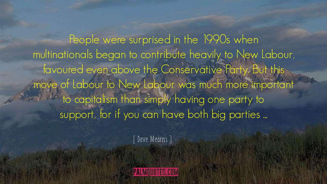 Neoliberalism quotes by Dave Mearns