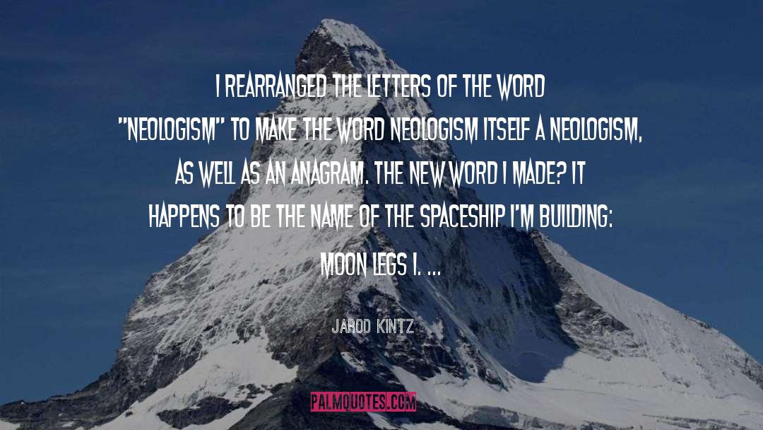 Neologism quotes by Jarod Kintz