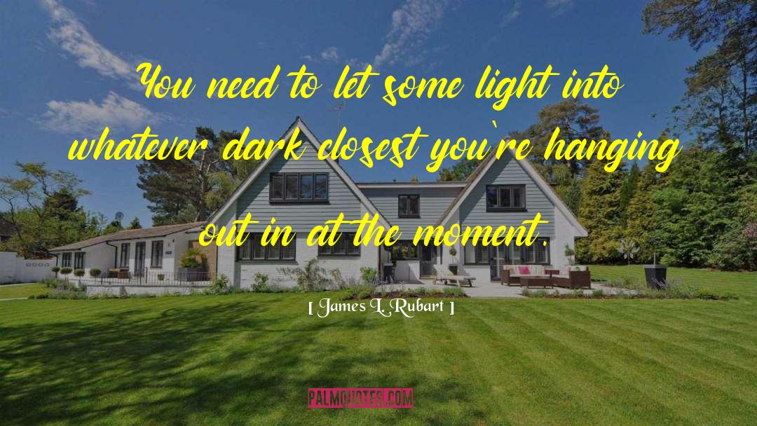 Neon Light quotes by James L. Rubart