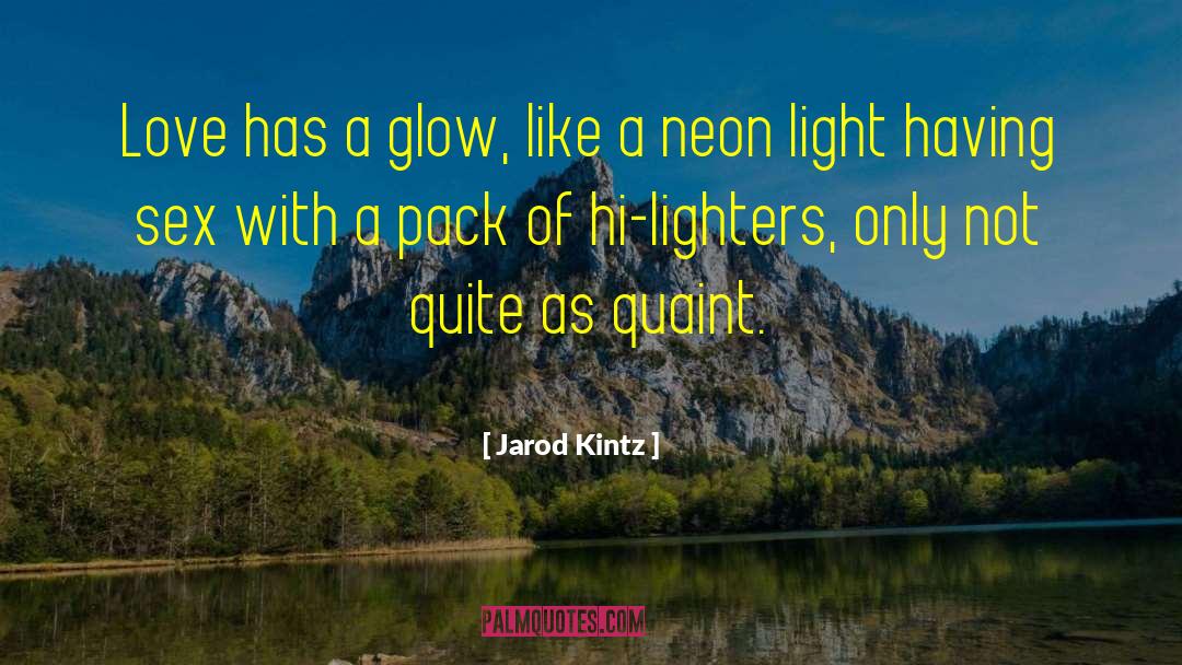 Neon Light quotes by Jarod Kintz