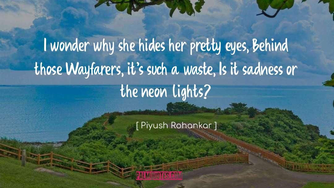 Neon Lights quotes by Piyush Rohankar