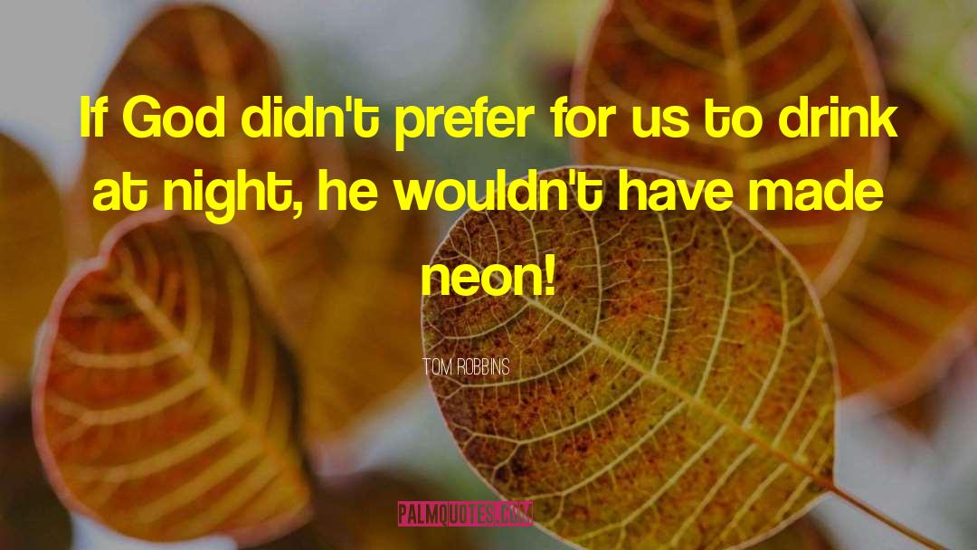 Neon quotes by Tom Robbins