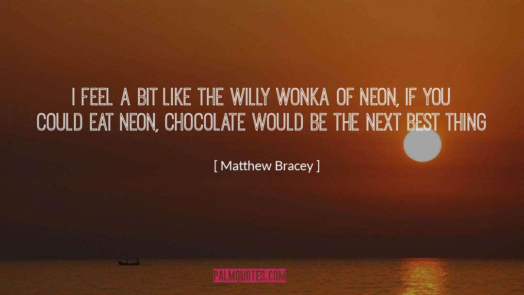 Neon quotes by Matthew Bracey