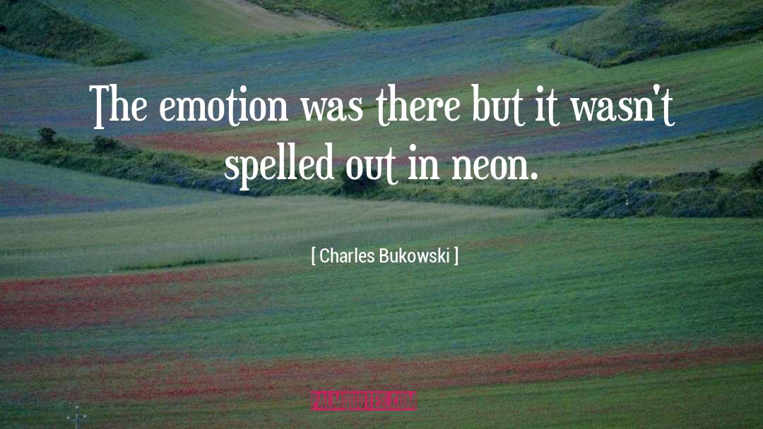 Neon quotes by Charles Bukowski