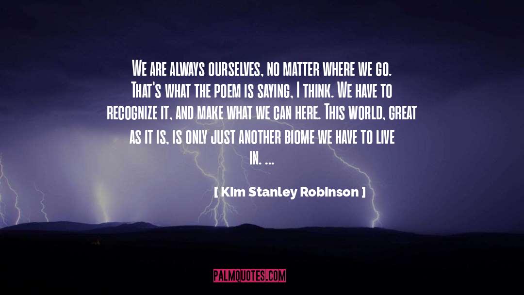 Neothomist Poem quotes by Kim Stanley Robinson