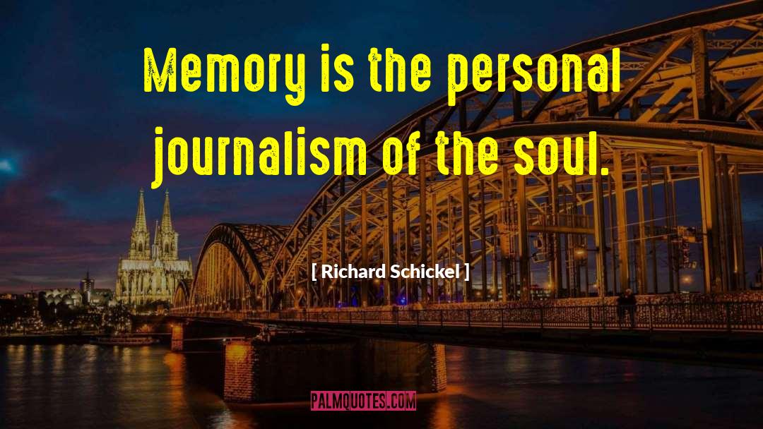 Nephesh Soul quotes by Richard Schickel