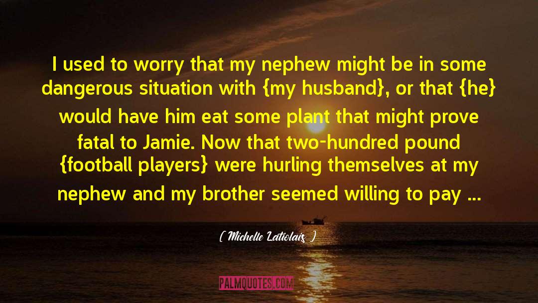 Nephew quotes by Michelle Latiolais