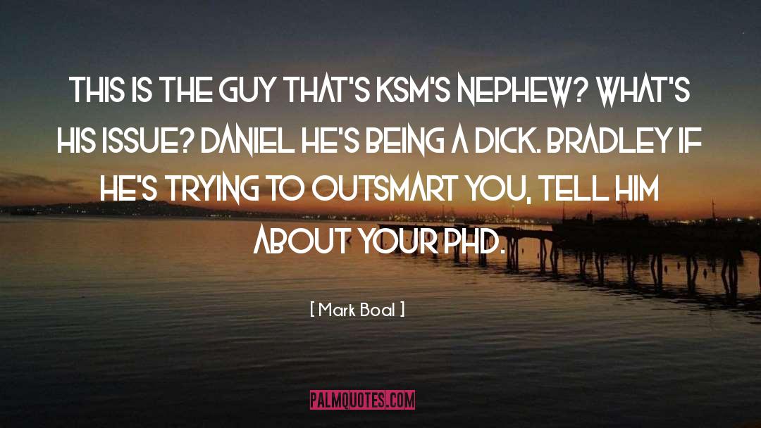 Nephew quotes by Mark Boal