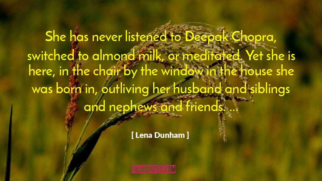 Nephews quotes by Lena Dunham