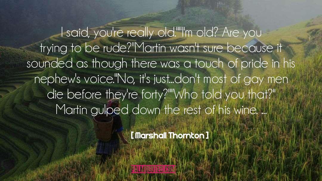 Nephews quotes by Marshall Thornton