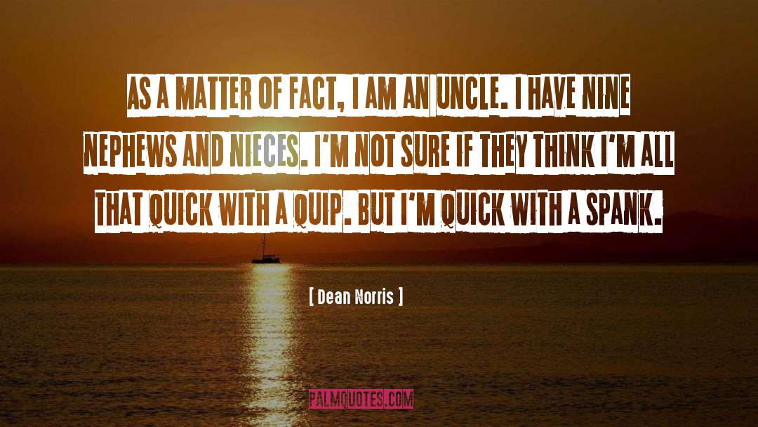 Nephews quotes by Dean Norris