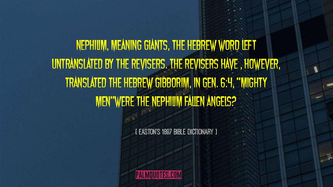 Nephilim quotes by Easton's 1897 Bible Dictionary