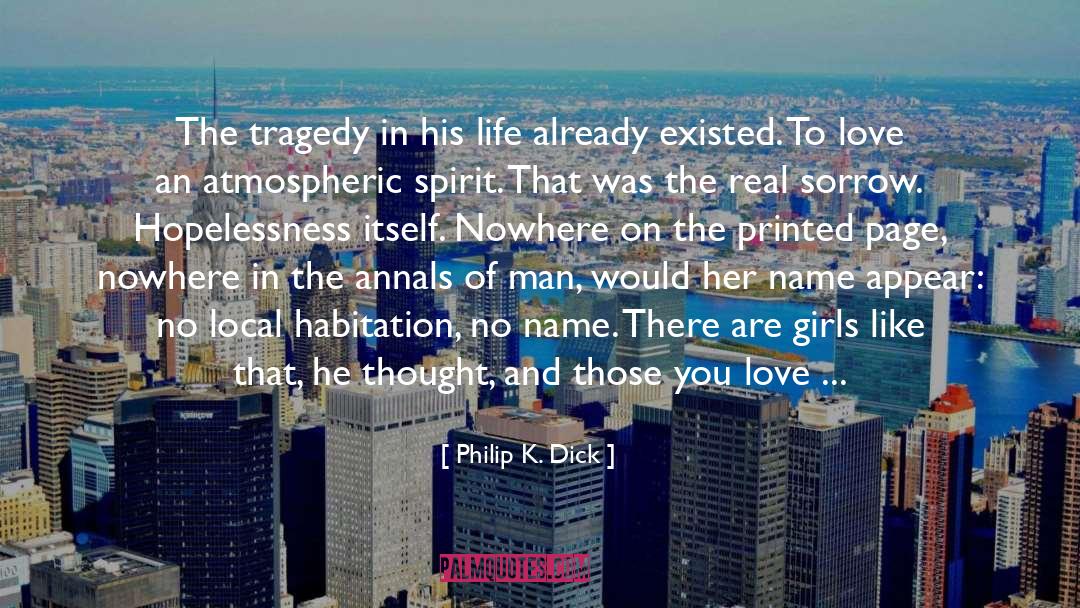 Nerd Girls quotes by Philip K. Dick