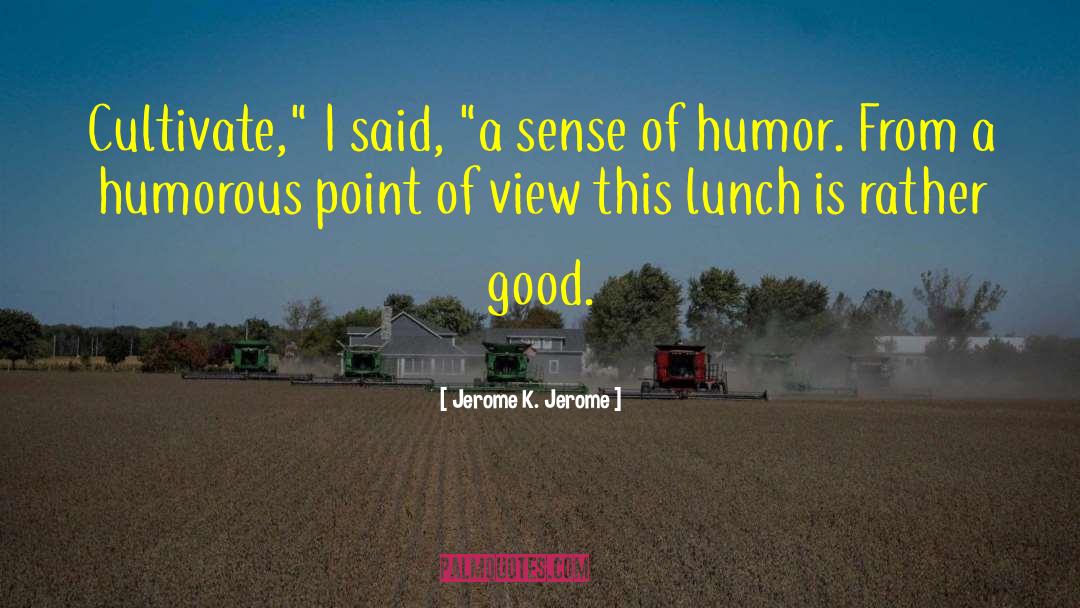 Nerd Humor quotes by Jerome K. Jerome