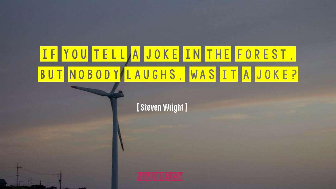 Nerd Joke quotes by Steven Wright