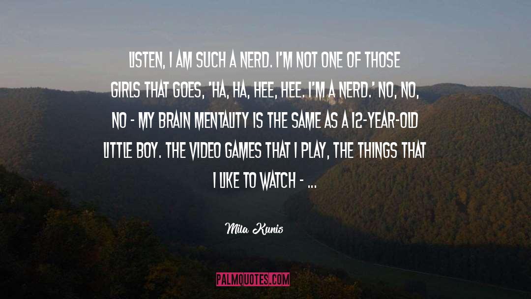 Nerd quotes by Mila Kunis