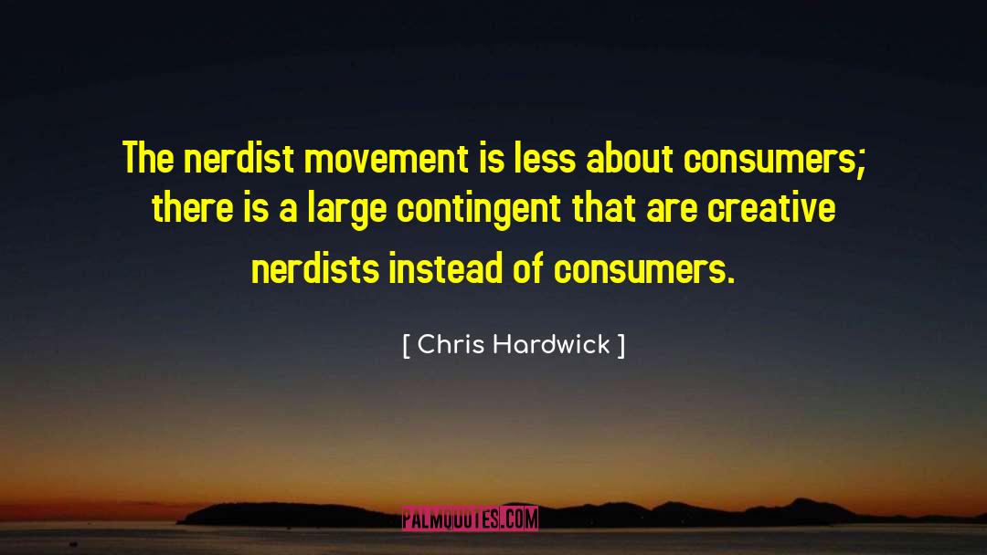 Nerdist quotes by Chris Hardwick