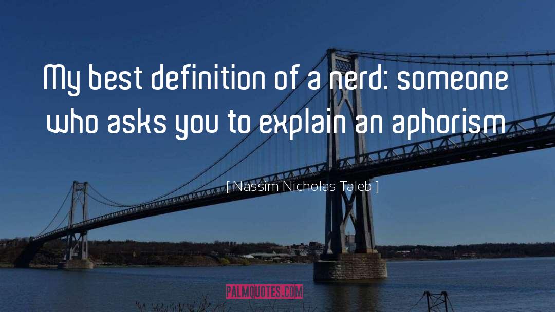 Nerds quotes by Nassim Nicholas Taleb