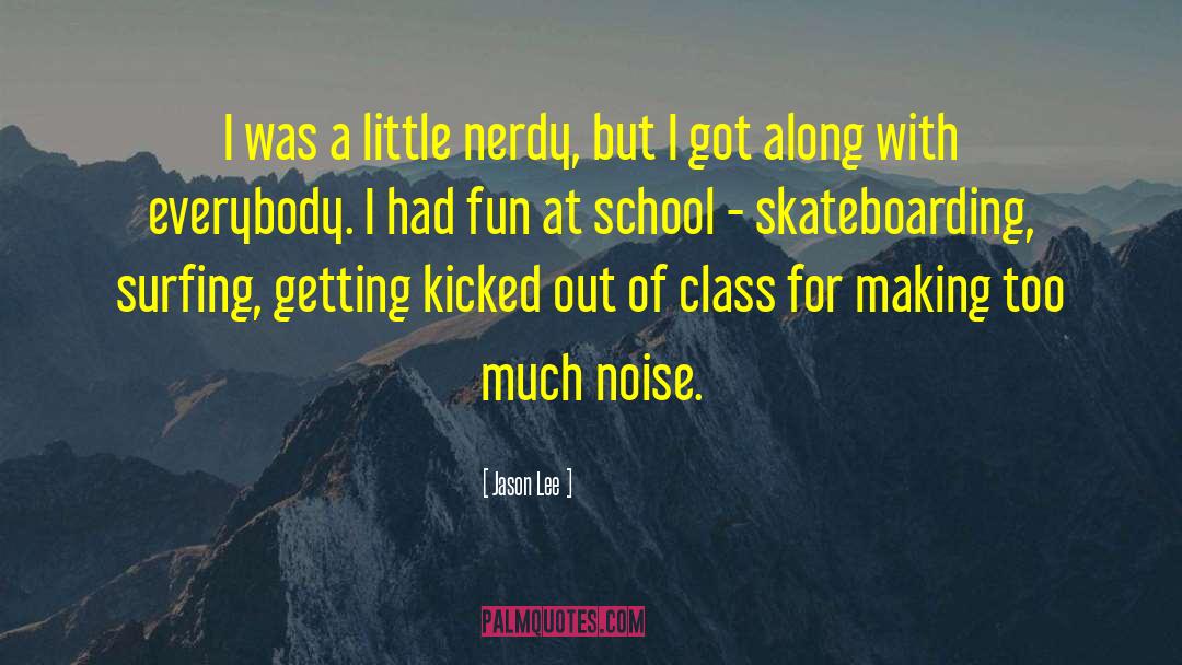 Nerdy Awesomeness quotes by Jason Lee
