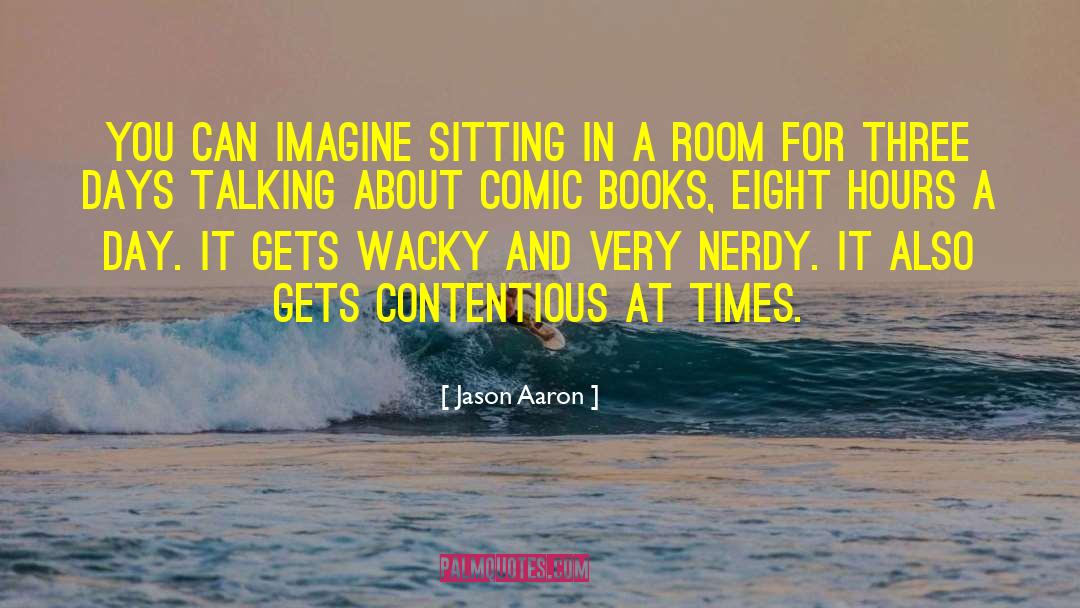 Nerdy Awesomeness quotes by Jason Aaron