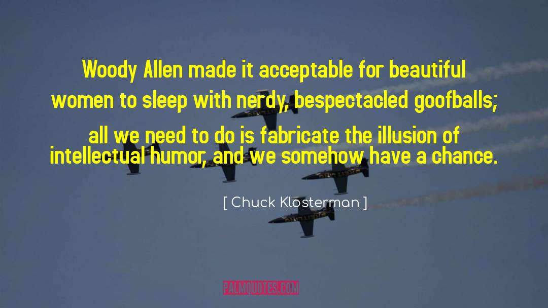 Nerdy quotes by Chuck Klosterman