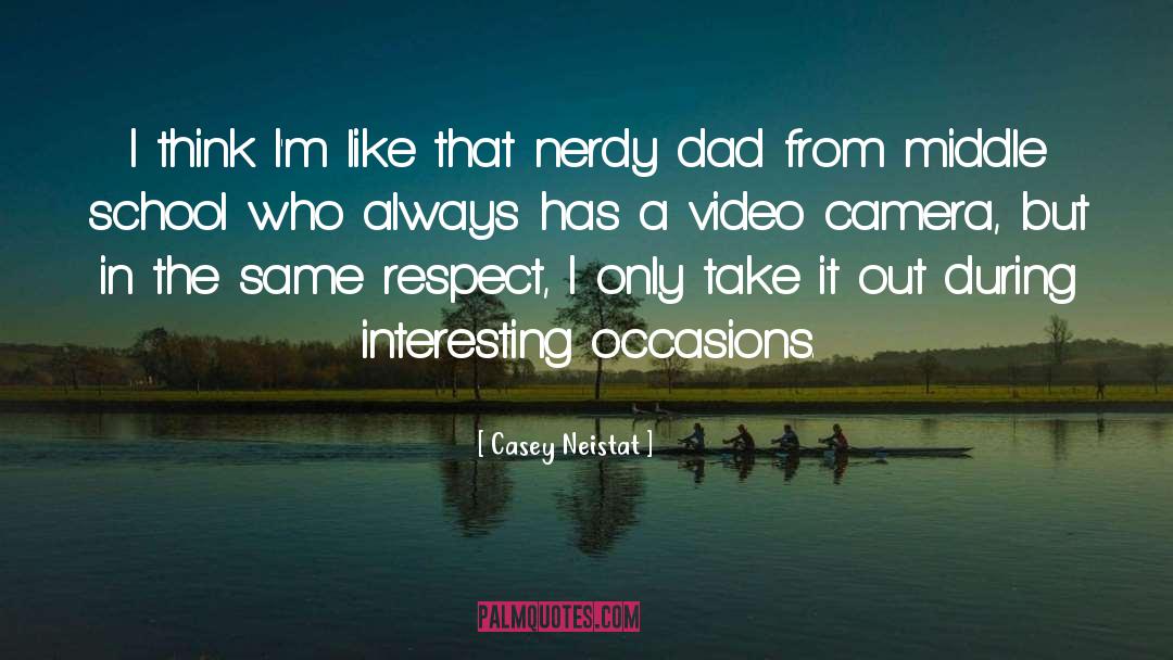 Nerdy quotes by Casey Neistat