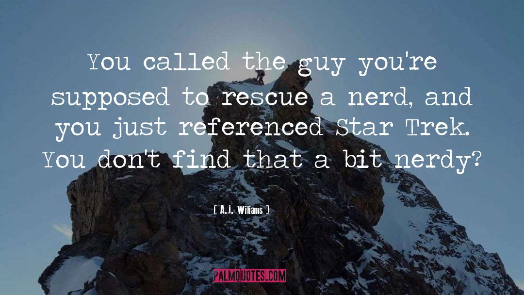 Nerdy quotes by A.J. Wiliams