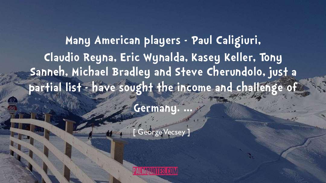 Nergena Germany quotes by George Vecsey