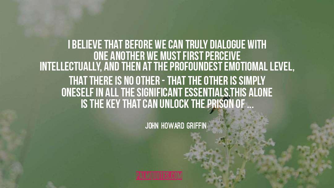 Nero Essentials quotes by John Howard Griffin