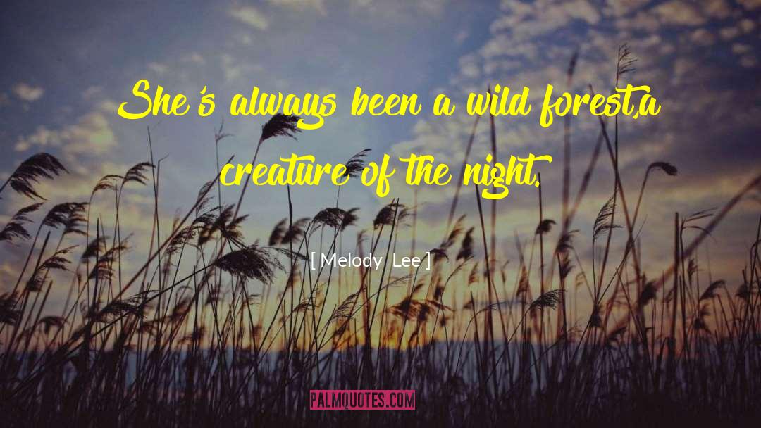 Neroche Forest quotes by Melody  Lee
