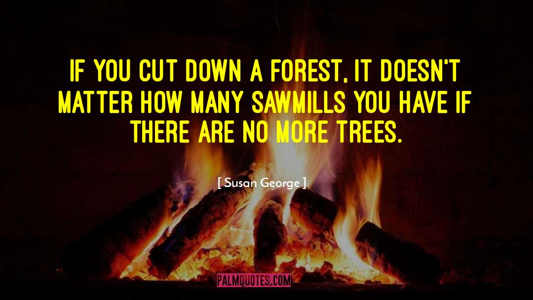 Neroche Forest quotes by Susan George
