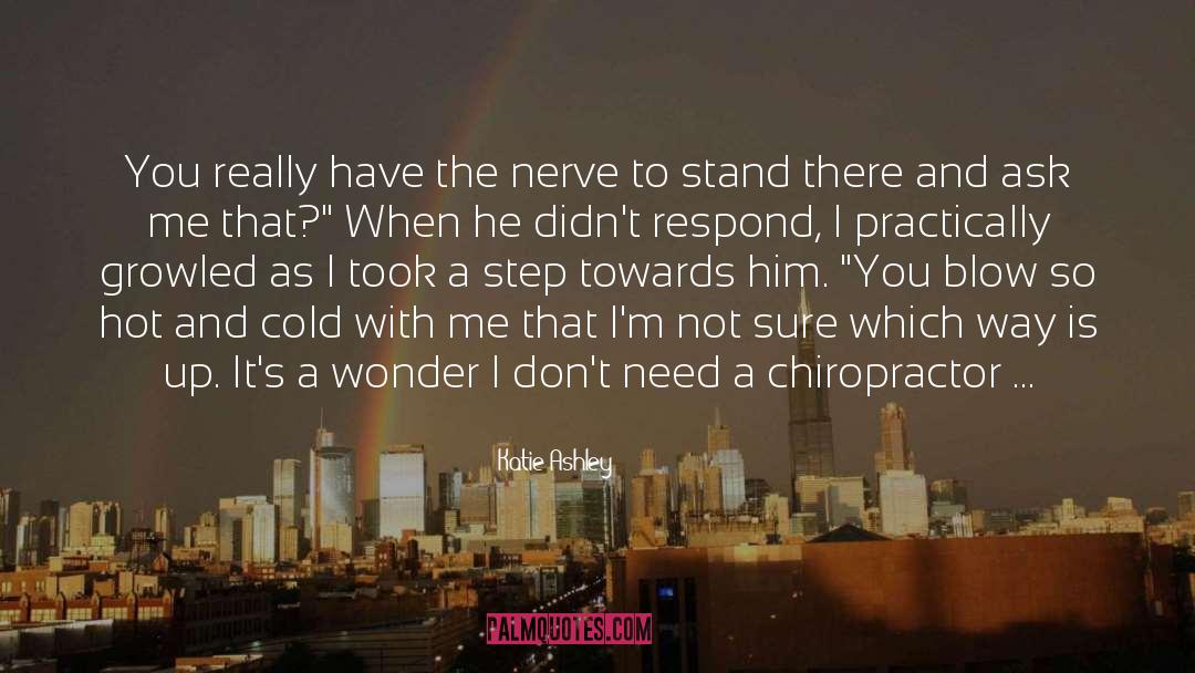 Nerve quotes by Katie Ashley