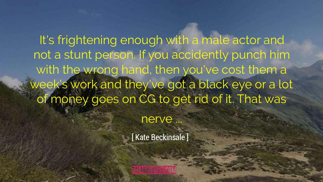 Nerve Wracking Vs Nerve Wrecking quotes by Kate Beckinsale