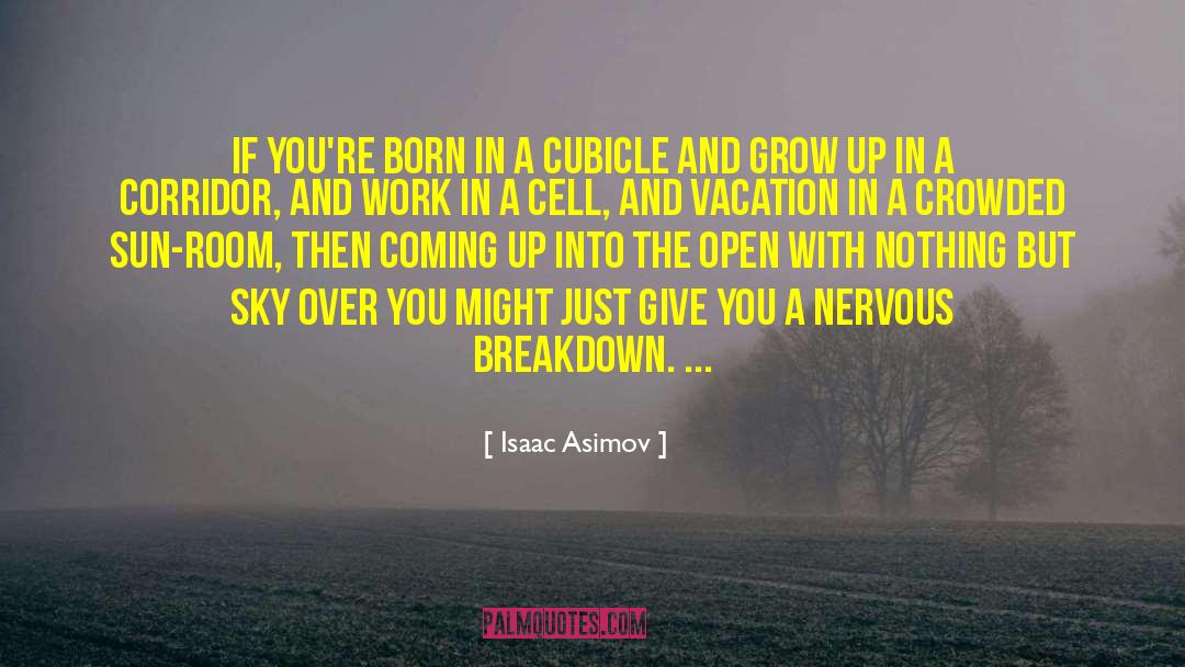 Nervous Breakdown quotes by Isaac Asimov