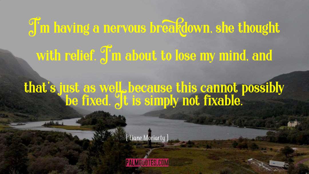 Nervous Breakdown quotes by Liane Moriarty
