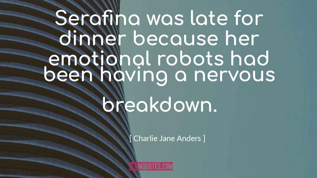 Nervous Breakdown quotes by Charlie Jane Anders