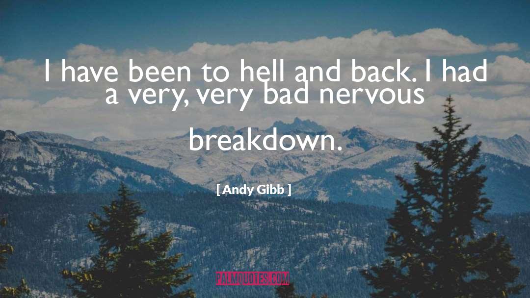 Nervous Breakdown quotes by Andy Gibb