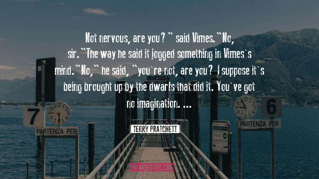 Nervous quotes by Terry Pratchett