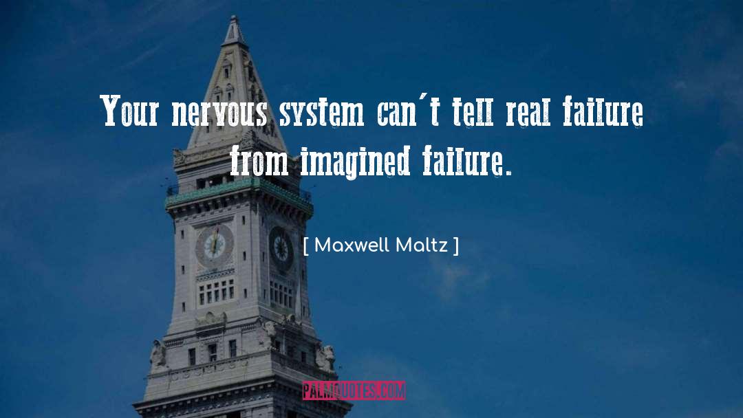 Nervous System quotes by Maxwell Maltz