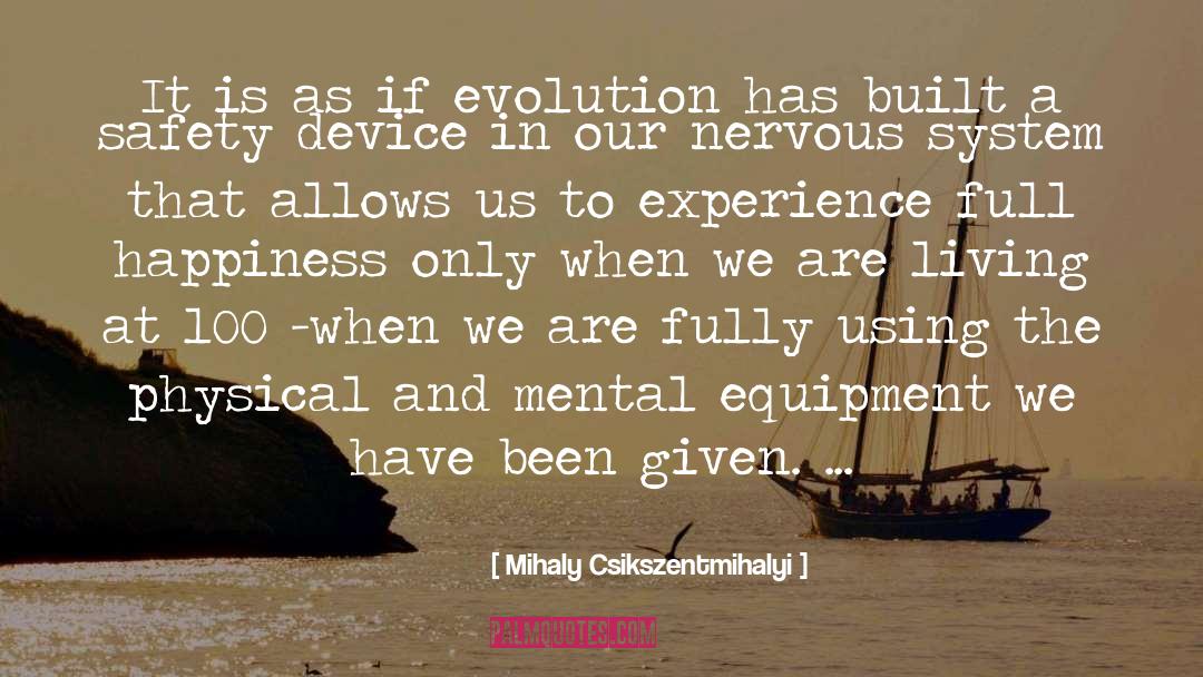 Nervous System quotes by Mihaly Csikszentmihalyi