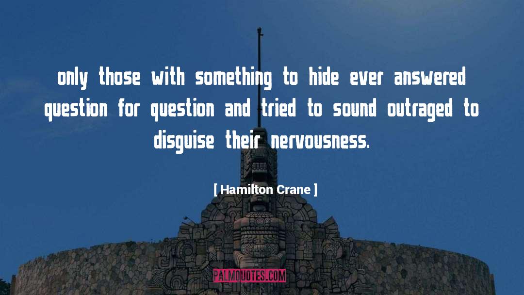 Nervousness quotes by Hamilton Crane