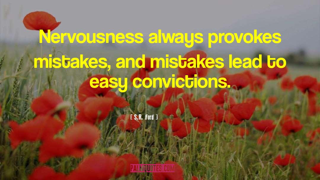 Nervousness quotes by S.R. Ford