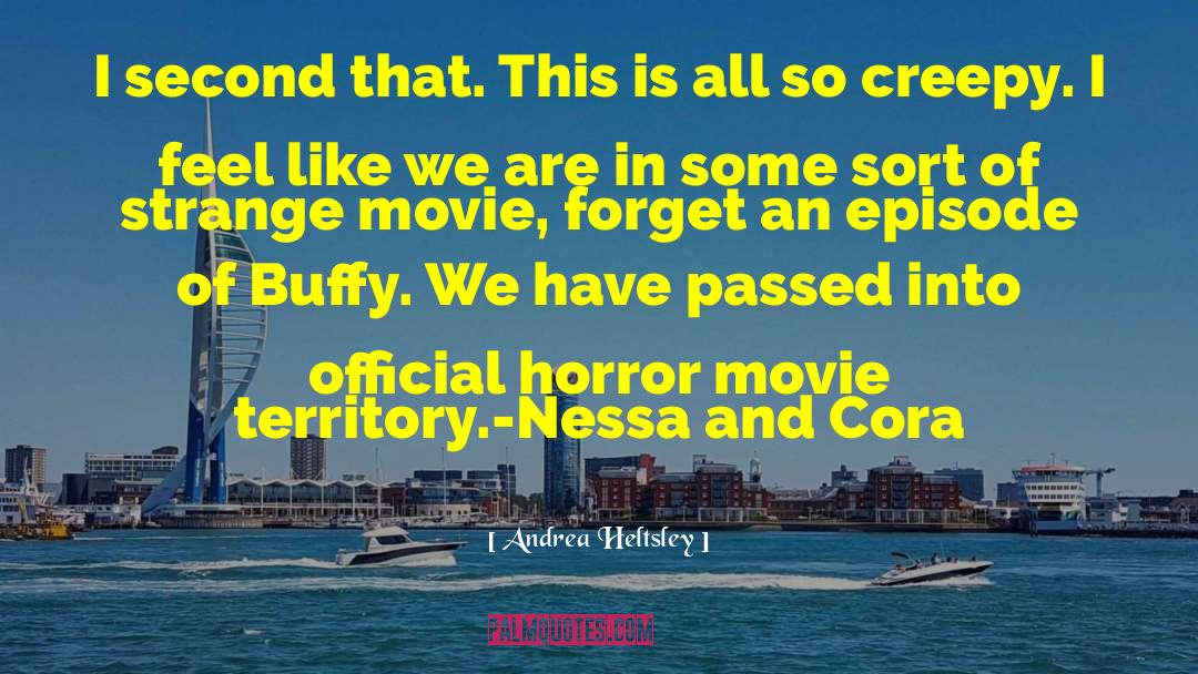 Nessa quotes by Andrea Heltsley