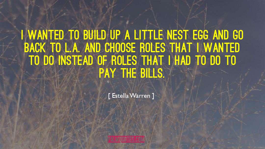 Nest Egg quotes by Estella Warren