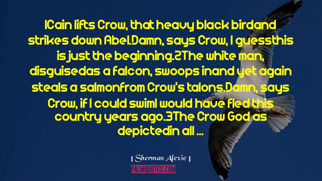 Nestling Crow quotes by Sherman Alexie