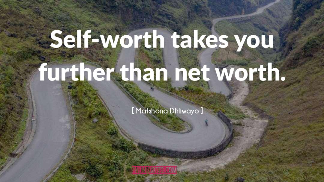 Net Worth quotes by Matshona Dhliwayo