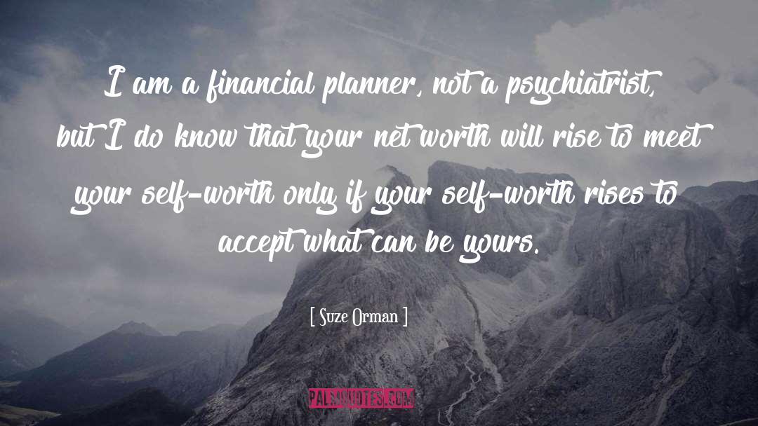 Net Worth quotes by Suze Orman
