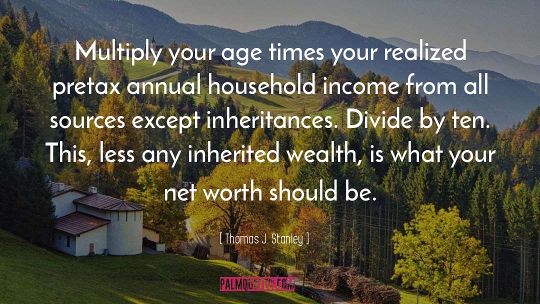 Net Worth quotes by Thomas J. Stanley